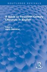 A Guide to Twentieth Century Literature in English - Harry Blamires - 9780367645168