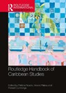 Routledge Handbook of Caribbean Studies - Patricia (University of Birmingham Noxolo ; Kevon (Rutgers Rhiney ; Ronald (Brock University Cummings - 9780367694272