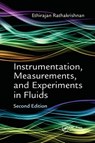 Instrumentation, Measurements, and Experiments in Fluids, Second Edition - Ethirajan Rathakrishnan - 9780367736705