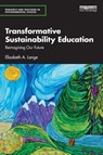 Transformative Sustainability Education - Elizabeth A. (Institute of Sustainable Futures Lange - 9780367747060