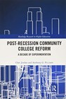 Post-Recession Community College Reform - CHET (GREENFIELD COMMUNITY COLLEGE,  USA) Jordan ; Anthony Picciano - 9780367785284