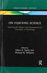 On Hijacking Science - EDWIN E. GANTT ; RICHARD N. (BRIGHAM YOUNG UNIVERSITY,  USA) Williams - 9780367856144