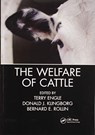 The Welfare of Cattle - TERRY (NATIONAL AGRICULTURAL RESEARCH FOUNDATION,  Ioannina, Greece) Engle ; DVM, Donald J. (School of Veterinary Medicine, University of California, Davis, USA) Klingborg ; Bernard E. (Colorado State University, Ft. Collins, Colorado, USA) Rollin - 9780367893491