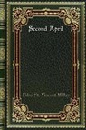 Second April - MILLAY,  Edna St Vincent - 9780368291647