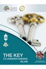 The Key To Understanding Islam Softcover Edition - Osoul Center - 9780368996290