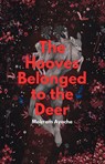 The Hooves Belonged to the Deer - Makram Ayache - 9780369105912