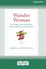 Wander Woman - Marcia Reynolds - 9780369370648