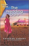 The Wedding Dare - Katherine Garbera - 9780369708625