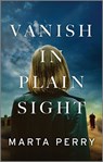 Vanish in Plain Sight - Marta Perry - 9780369719614