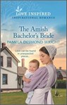 The Amish Bachelor's Bride - Pamela Desmond Wright - 9780369725394