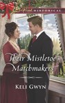 Their Mistletoe Matchmakers - GWYN,  Keli - 9780373425488