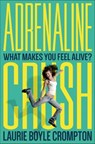 Adrenaline Crush - Laurie Boyle Crompton - 9780374300623