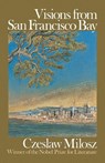 Visions from San Francisco Bay - Czeslaw Milosz - 9780374517632