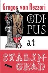 Oedipus at Stalingrad - Gregor Von Rezzori - 9780374527396