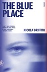 Blue Place: A Novel (Aud Torvingen) - Nicola Griffith - 9780374539191