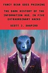 FANCY BEAR GOES PHISHING - Scott J. Shapiro - 9780374601171