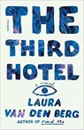 The Third Hotel - Laura van den Berg - 9780374714970