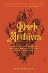 Dark Archives - Megan Rosenbloom - 9780374717421