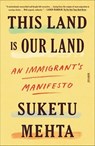 This Land Is Our Land - Suketu Mehta - 9780374719357