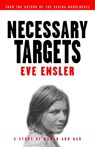 Necessary Targets - Eve Ensler - 9780375506604