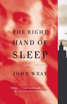 The Right Hand of Sleep - John Wray - 9780375706400
