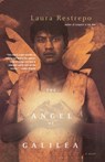 The Angel of Galilea - Laura Restrepo - 9780375706493