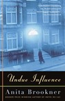 Undue Influence - Anita Brookner - 9780375707346