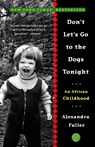 Don't Let's Go to the Dogs Tonight - Alexandra Fuller - 9780375758997