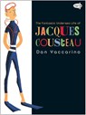 Yaccarino, D: Fantastic Undersea Life of Jacques Cousteau - Dan Yaccarino - 9780375844706