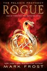 Rogue: The Paladin Prophecy Book 3 - Mark Frost - 9780375871108