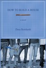 How to Build a House - Dana Reinhardt - 9780375893889