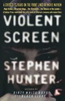 Violent Screen - Stephen Hunter - 9780385316521
