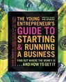 The Young Entrepreneur's Guide to Starting and Running a Business - Steve Mariotti - 9780385348546