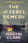 The Jezebel Remedy - Martin Clark - 9780385353601