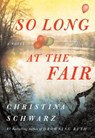 So Long at the Fair - Christina Schwarz - 9780385526593
