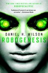 Robogenesis - Daniel H. Wilson - 9780385537100