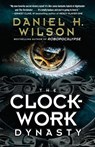 The Clockwork Dynasty - Daniel H. Wilson - 9780385541794