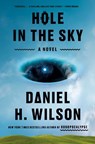 Hole in the Sky - Daniel H. Wilson - 9780385551113