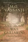 And Home Was Kariakoo - VASSANJI,  M. G. - 9780385671439