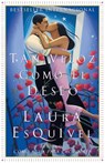 Tan veloz como el deseo - Laura Esquivel - 9780385721639
