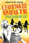 Lemonade Mouth Puckers Up - Mark Peter Hughes - 9780385737135