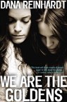 We Are the Goldens - REINHARDT,  Dana - 9780385742580