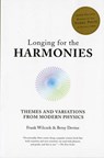 Wilczek: Longing For The *harmonies* - Themes &     Variations From Modern Physics (cloth) - WILCZEK,  Frank - 9780393024821