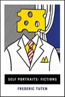 Self Portraits: Fictions - Frederic Tuten - 9780393080766