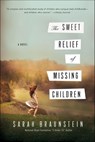 The Sweet Relief of Missing Children - Sarah Braunstein - 9780393081541
