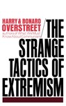 The Strange Tactics of Extremism - Harry Allen Overstreet ; Bonaro W. Overstreet - 9780393097498