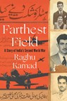 Farthest Field - An Indian Story of the Second World War - KARNAD,  Raghu - 9780393248098