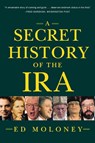 A Secret History of the IRA - Ed Moloney - 9780393325027