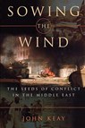 Sowing the Wind - John Keay - 9780393335088