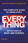The Complete Guide to Absolutely Everything (Abr - Adventures in Math and Science - Adam Rutherford ; Hannah Fry - 9780393881578